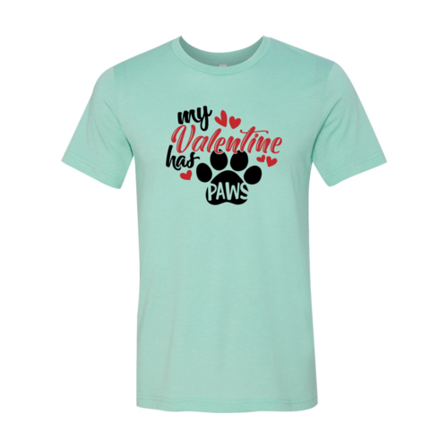 My Valentine Has Paws Shirt - Regeneration Zone